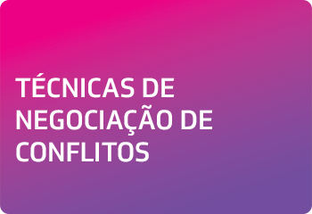 TÉCNICAS DE NEGOCIAÇÃO DE CONFLITOS